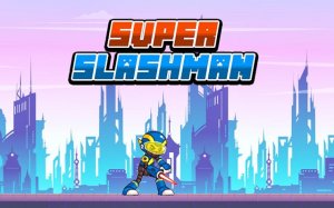 Super Slashman: Cyber Sword Adventure Online Arcade Game